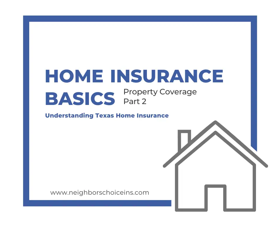 Home Insurance 101 Understanding Texas Home Insurance Policy Part 2